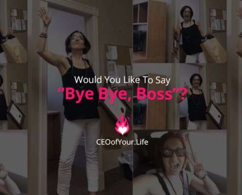 Would You Like To Say “Bye Bye, Boss”?
