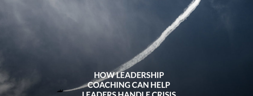 How Leadership Coaching Can Help Leaders Handle Crisis
