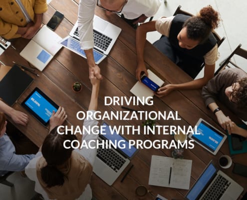 Driving Organizational Change With Internal Coaching Programs