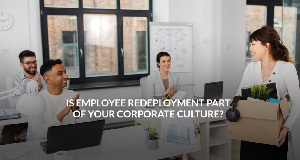 Is Employee Redeployment Part of Your Corporate Culture?